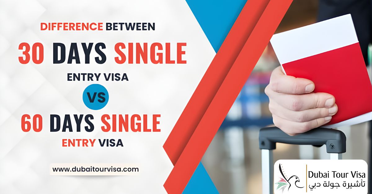 Difference Between 30 Days Single Entry Visa vs 60 Days Single Entry Visa